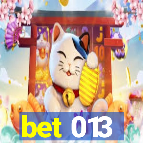 bet 013